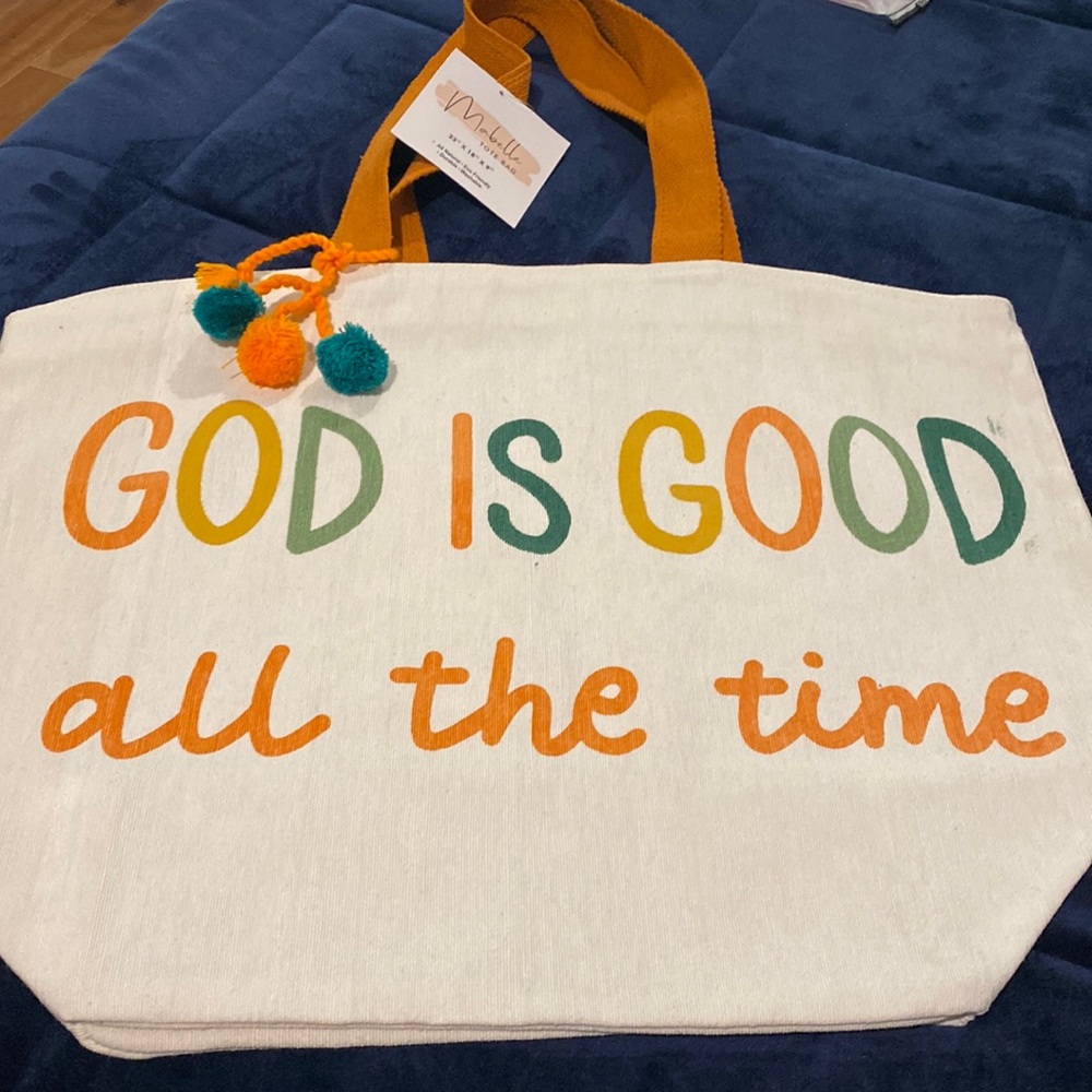 NWT Mabelle Tote Bag “ God Is Good All the time”
